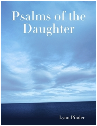 Psalms of the Daughter by Lynn Pinder