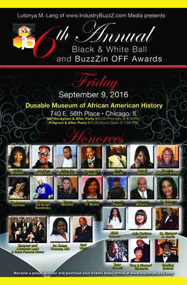 6th Annual Black & White Ball and #BuzzZinOFFAwards Friday, September 9, 2016