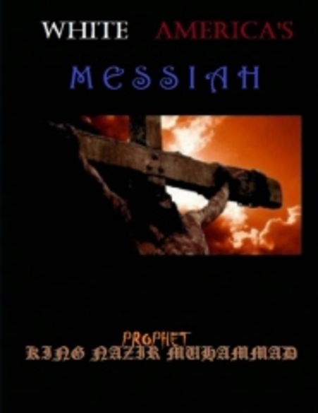NEW BOOK : White America's Messiah