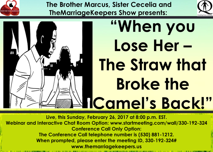 “When you Lose Her – The Straw that Broke the Camel’s Back!”