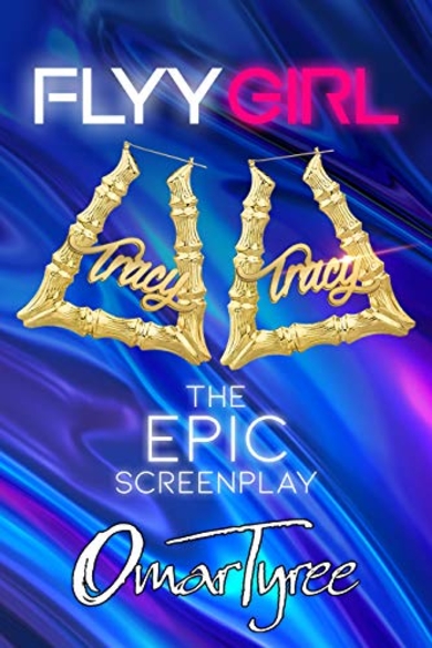 Omar Tyree's Epic Flyy Girl Screenplay is Ready For Download...