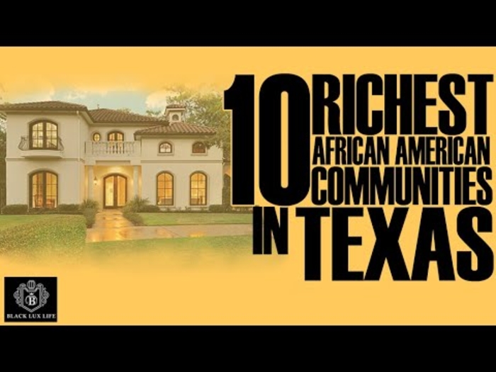 Black Excellist Top 10 Richest Black Communities in Texas