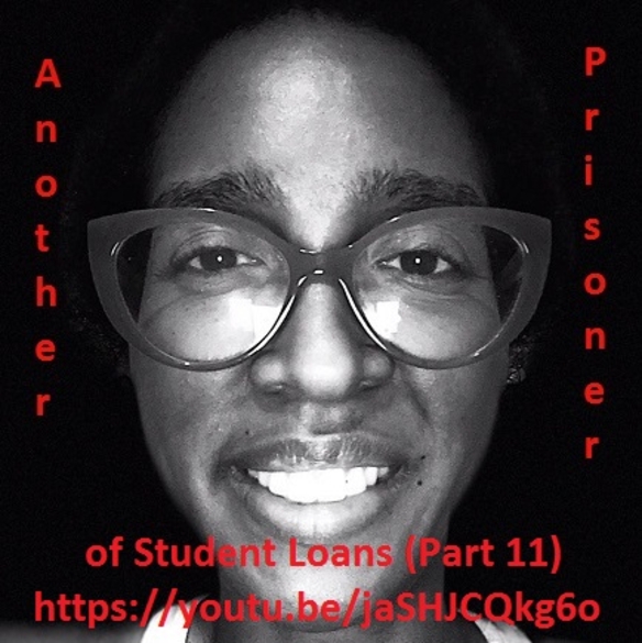 Another Prisoner of Student Loans (Part 11)