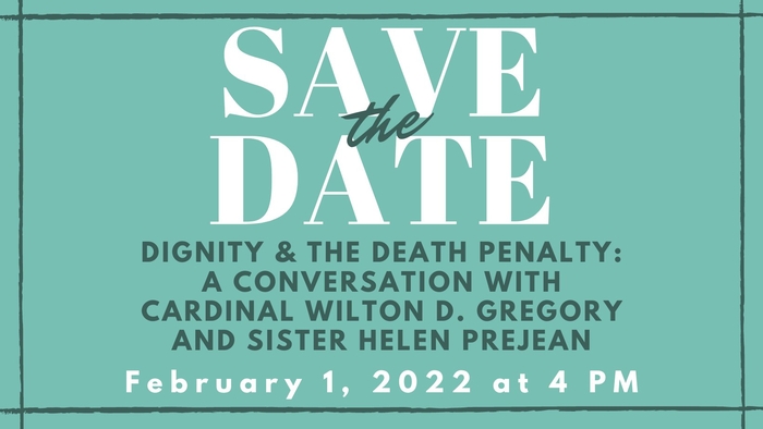 HOW TO REGISTER TO JOIN CARDINAL WILTON D. GREGORY DISCUSSING THE DEATH PENALTY IN USA - FEBRUARY 1, 2022!