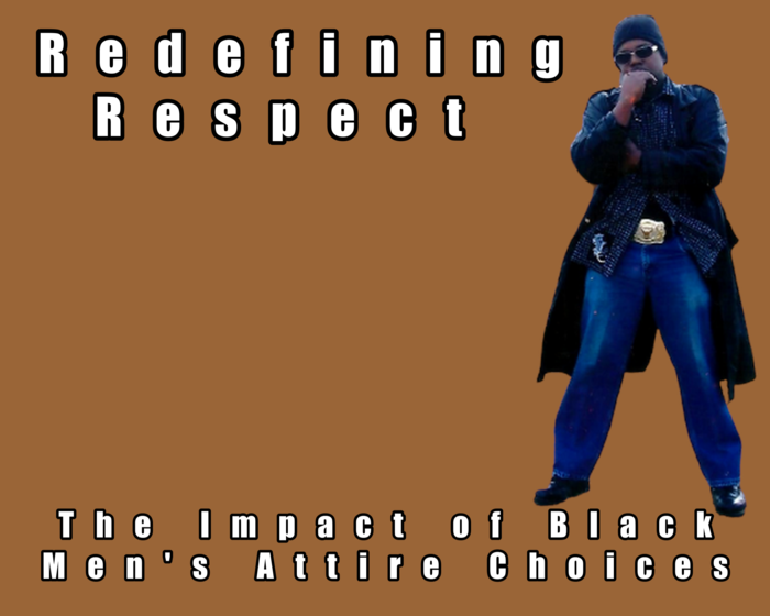 Redefining Respect: The Impact of Black Men's Attire Choices