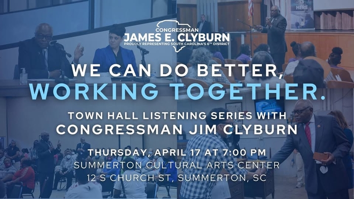 HOW CONGRESSMAN JAMES CLYBURN WILL HOLD A TOWN HALL LISTENING SERIES - YOU ARE INVITED TO ATTEND!