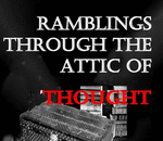 Book Trailer: Ramblings Through the Attic of Thought